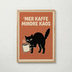 Mer Kaffe Mindre Kaos Poster – ekram