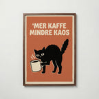Mer Kaffe Mindre Kaos Poster – valnötsram
