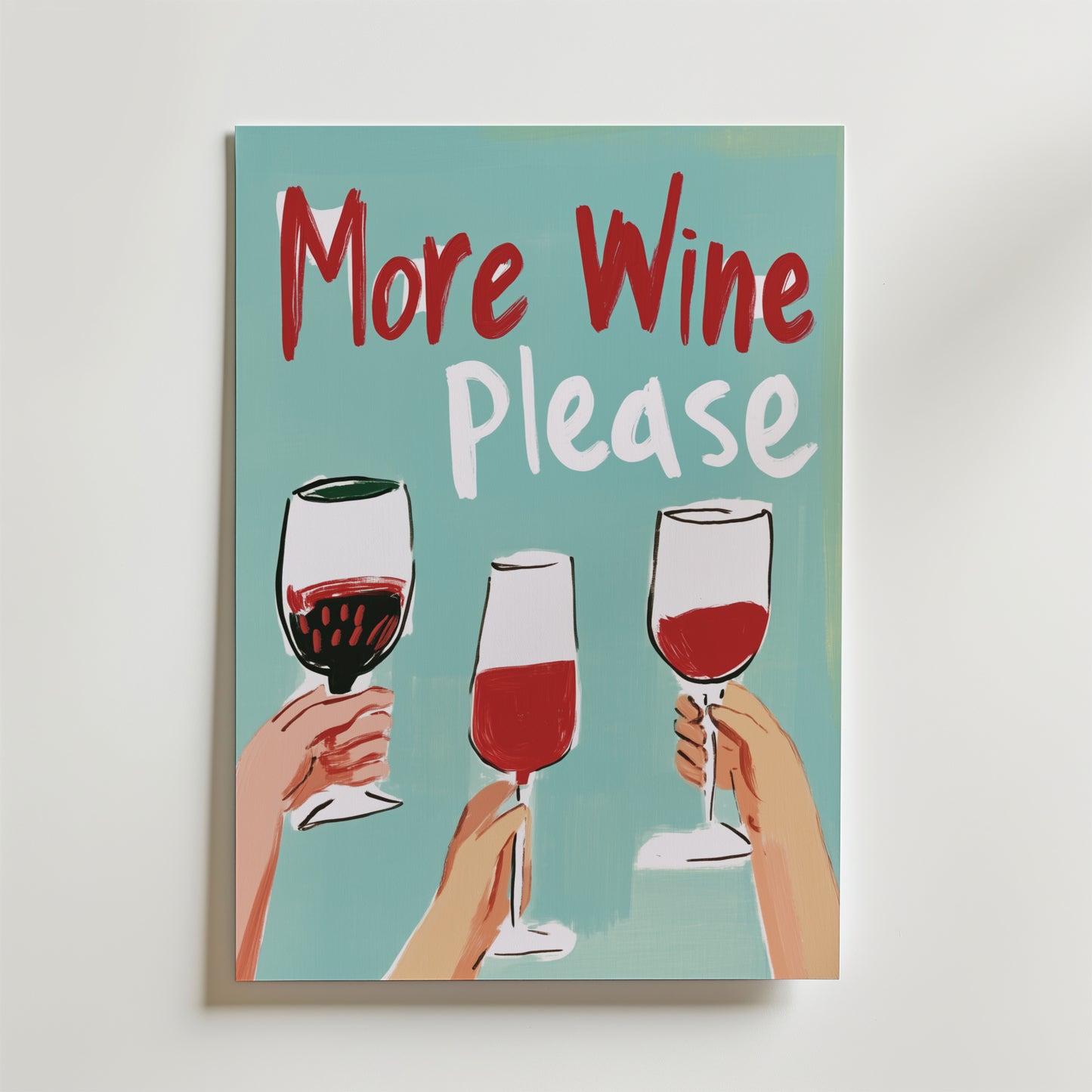 Bozetto More Wine Please Poster föreställer tre händer som höjer rödvinsglas med "More Wine Please" ovanför på en ljusblå bakgrund, tryckt på premiumpapper med en lyxig matt finish för en elegant look.