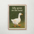 Silly Goose Poster – köp affisch till hemmet – Bozetto väggdekoration
