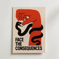 Face the Consequences – stilfullt konsttryck från Bozetto, tryckt på matt finpapper