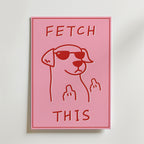 Fetch This Attitude Poster