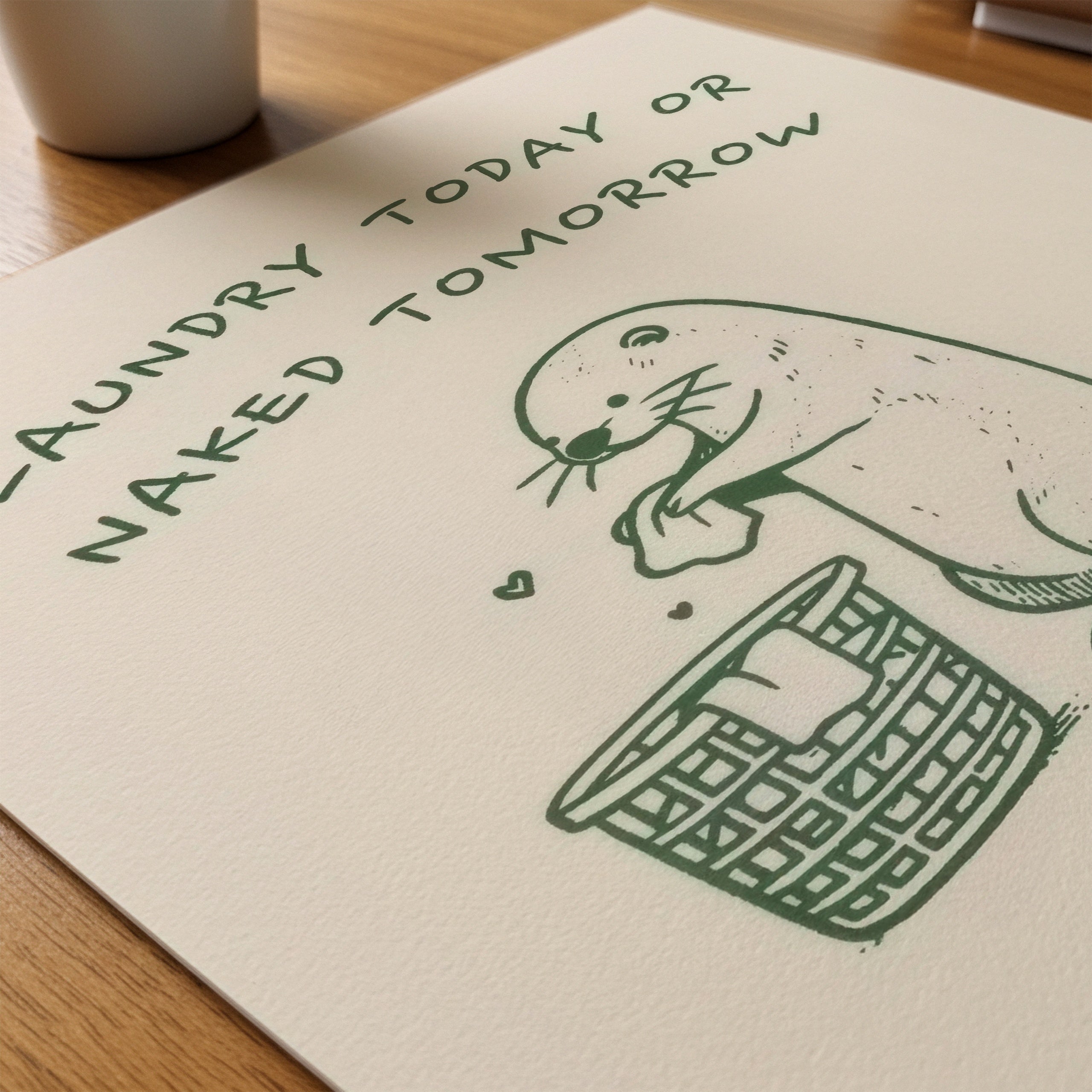 Laundry Today or Naked Tomorrow Poster - närbild på papper